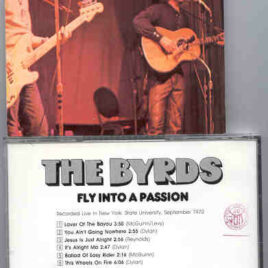 The Byrds - Fly Into A Passion ( Swingin' Pig Recs. )