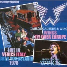 Paul McCartney - Fly Over Europe ( 3 CD SET )( BMW )( Wings over Venice , Italy and Zagreb , Yugoslavia , 1976 ) front cover