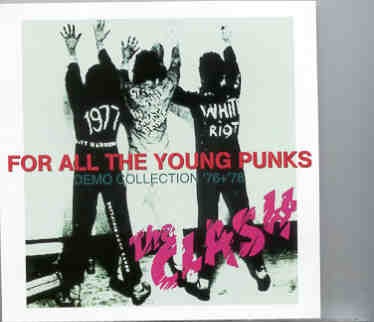 The Clash – For All The Young Punks ( Micky Foot Demos ’78 & Give’em Enough Rope Demos ) front cover The Clash - For All The Young Punks ( Micky Foot Demos '78 & Give'em Enough Rope Demos ) front cover