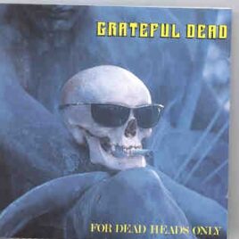 Grateful Dead - For Dead Heads Only ( Live In San Francisco , March 1st , 1968 ) ( Living Legend ) front cover