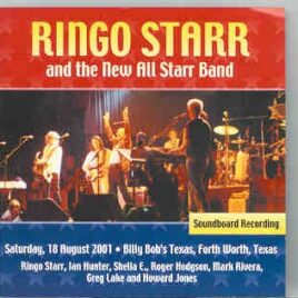 Ringo Starr - Ft Worth , Texas , August 18th 2001 ( 2 CD SET ) front cover