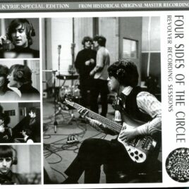 The Beatles – Four Sides of the Circle – Revolver Recording Sessions – Valkyrie Records