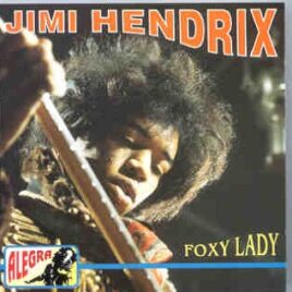 Jimi Hendrix - Foxy Lady  ( On Stage Recs )( Stockholm 1967 & Paris 1968 ) front cover