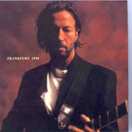 Eric Clapton - Frankfurt 1990 ( 2 CD set ) ( Festhalle , Frankfurt , Germany , March 5th , 1990 ) front cover