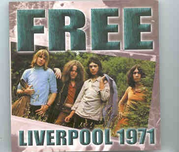 Free – Liverpool 1971 ( Live In Liverpool , UK , February 9th , 1971 ) front cover Free - Liverpool 1971 ( Live In Liverpool , UK , February 9th , 1971 ) front cover