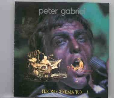P. Gabriel / GENESIS / P. Collins – From Genesis To … ( Peter Gabriel ) front cover P. Gabriel / GENESIS / P. Collins - From Genesis To ... ( Peter Gabriel ) front cover
