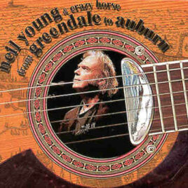 Neil Young / CSNY - From Greendale To Auburn ( 2 CD set ) ( White River Amphitheater , Auburn , WA , July 16th , 2003 )