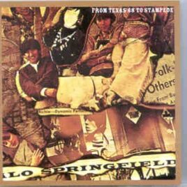 Neil Young / CSNY - From Texas To Stampede ( Buffalo Springfield Live in Texas Plus Stampede Studio Sessions ) front cover