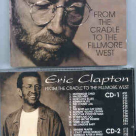 Eric Clapton - From The Cradle To Fillmore West ( 2 CD set ) ( San Francisco , CA , USA , November 1994 )