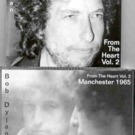 Bob Dylan - From The Heart Vol. 2 ( Manchester 1965 )