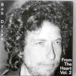 Bob Dylan - From The Heart Vol. 2 ( Manchester 1965 ) front cover