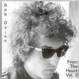 Bob Dylan - From The Heart Vol. 3 ( Live and TV Takes 1965 ) front cover