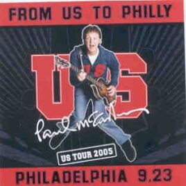 Paul McCartney - From Us To Philly ( 2 CD SET ) ( Wachovia Complex , Philadelphia , PA , September 23rd , 2005 ) front cover
