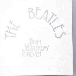 The Beatles - From Yesterday Forever front cover