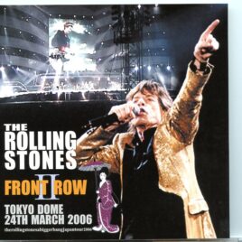 The Rolling Stones – Front Row 2 – Tokyo Dome 24th March 2006 (2 CD) front cover