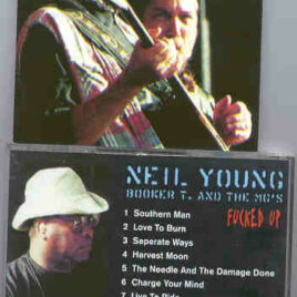 Neil Young / CSNY - Fucked Up  ( With Booker T and the MG's ) ( Live in Europe 1993 )