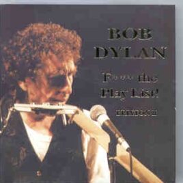 Bob Dylan - Fuck The Playlist ! ( 2 CD SET ) ( Brixton II - 2nd Night at Brixton , UK , 3-31-95 ) front cover