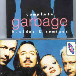 Garbage - Complete Garbage ( B-Sides and remixes )