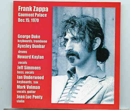 Frank Zappa – Gamount Palace ( 2 CD ) ( Live at Gamount Palace , December 15th , 1970 ) front cover Frank Zappa - Gamount Palace ( 2 CD ) ( Live at Gamount Palace , December 15th , 1970 ) front cover