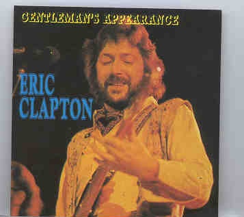 Eric Clapton – Gentleman’s Appearance ( Live in Santa Monica ) front cover Eric Clapton - Gentleman's Appearance ( Live in Santa Monica ) front cover