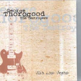 George Thorogood - Viva Las Vegas ( Swingin' Pig ) ( Las Vegas , Nevada , USA , 1993 ) front cover