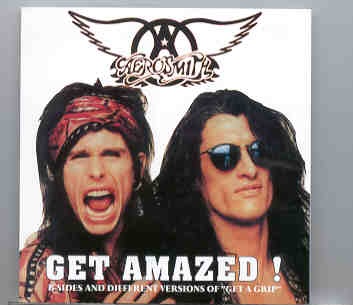 Aerosmith – Get Amazed ( B-Sides and Different Versions From The ” Get A Grip ” Album ) front cover Aerosmith - Get Amazed ( B-Sides and Different Versions From The " Get A Grip " Album ) front cover