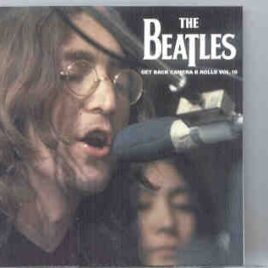 The Beatles - Get Back CAMERA B Rolls Vol. 10  ( Discs 19 & 20 )( Unicorn ) ( 2 CD SET ) front cover