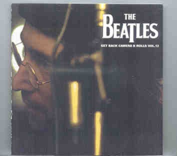 The Beatles – Get Back CAMERA B Rolls Vol. 12 ( Discs 23 & 24 ) ( Unicorn ) ( 2 CD SET ) front cover The Beatles - Get Back CAMERA B Rolls Vol. 12 ( Discs 23 & 24 ) ( Unicorn ) ( 2 CD SET ) front cover