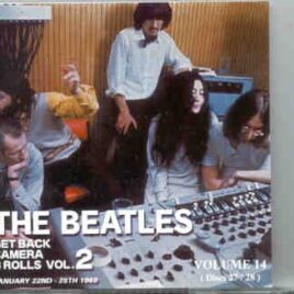 The Beatles - Get Back CAMERA B Rolls Vol. 14  ( Discs 27 & 28 ) ( Unicorn ) ( 2 CD SET ) front cover