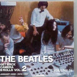 The Beatles - Get Back CAMERA B Rolls Vol. 16  ( Discs 31 & 32 ) ( Unicorn ) ( 2 CD SET ) front cover