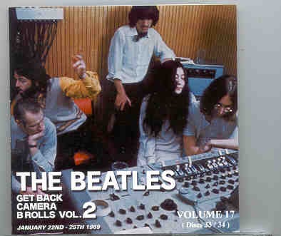 The Beatles – Get Back CAMERA B Rolls Vol. 17 ( Discs 33 & 34 ) ( Unicorn ) ( 2 CD SET ) front cover The Beatles - Get Back CAMERA B Rolls Vol. 17 ( Discs 33 & 34 ) ( Unicorn ) ( 2 CD SET ) front cover