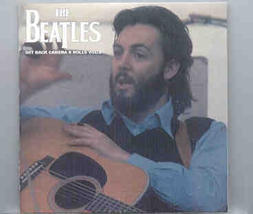 The Beatles – Get Back CAMERA B Rolls Vol. 2 ( Discs 3 & 4 ) ( Unicorn ) ( 2 CD SET ) front cover The Beatles - Get Back CAMERA B Rolls Vol. 2 ( Discs 3 & 4 ) ( Unicorn ) ( 2 CD SET ) front cover