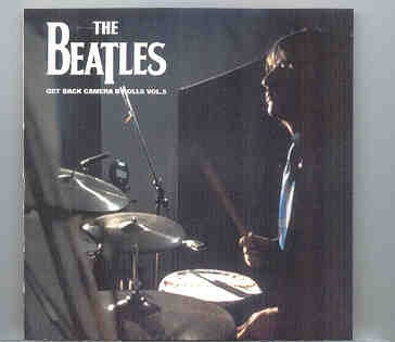 The Beatles – Get Back CAMERA B Rolls Vol. 5 ( Discs 9 & 10 ) ( Unicorn ) ( 2 CD SET ) front cover The Beatles - Get Back CAMERA B Rolls Vol. 5 ( Discs 9 & 10 ) ( Unicorn ) ( 2 CD SET ) front cover
