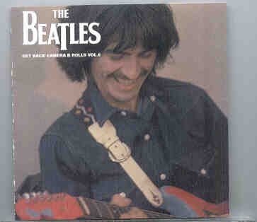 The Beatles – Get Back CAMERA B Rolls Vol. 6 ( Discs 11 & 12 ) ( Unicorn ) ( 2 CD SET ) front cover The Beatles - Get Back CAMERA B Rolls Vol. 6 ( Discs 11 & 12 ) ( Unicorn ) ( 2 CD SET ) front cover