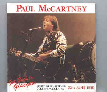 Paul McCartney – Get Back to Glasgow 1990 ( 2 CD set ) front cover Paul McCartney - Get Back to Glasgow 1990 ( 2 CD set ) front cover