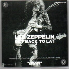 Led Zeppelin - Get Back To LA I ( 3 CD set ) ( The Forum , Inglewood , LA , CA , March 24th , 1975 ) front cover