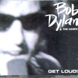 Bob Dylan & The Hawks – Get loud (2 CD) front cover