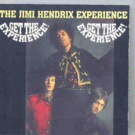Jimi Hendrix - Get The Experience ( 25 Studio Outtakes from 1967 recording sessions ) front cover