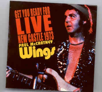Paul McCartney – Get You Ready For Live Newcastle 73 ( BMW ) ( Newcastle City Hall , UK , July 10th , 1973 ) front cover Paul McCartney - Get You Ready For Live Newcastle 73 ( BMW ) ( Newcastle City Hall , UK , July 10th , 1973 ) front cover