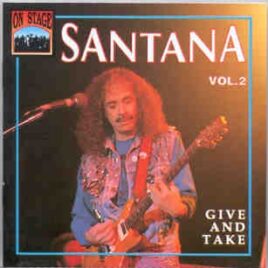 Santana - Give And Take   ( On Stage Recs ) front cover