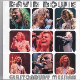 David Bowie - Glastonbury Messiah ( Glastonbury 2000 plus Remixes & outtakes ) front cover