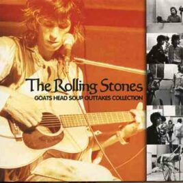 Rolling Stones - Goat Head's Soup Outtake Collection ( Outtakes From Nov/Dec 1972 and Jan & May 1972 Sessions )( Godfatherecords )