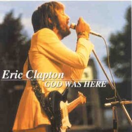Eric Clapton - God Was Here ( 2 CD SET ) ( Knoxville Civic Coliseum , June 19th , 1975 ) front cover