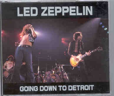 Led Zeppelin – Going Down To Detroit ( 2 CD set ) ( Detroit Cobo Hall , Michigan , USA , July 12th , 1973 ) front cover Led Zeppelin - Going Down To Detroit ( 2 CD set ) ( Detroit Cobo Hall , Michigan , USA , July 12th , 1973 ) front cover