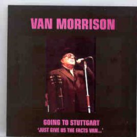 Van Morrison - Going To Stuttgart   ( 2 CD SET ) front cover
