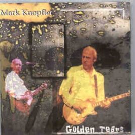 Dire Straits - Golden Tears ( KTS ) ( Mark Knopfler Live at The Colston Hall , Bristol , UK , 1996 ) front cover