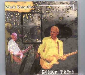 Dire Straits – Golden Tears ( KTS ) ( Mark Knopfler Live at The Colston Hall , Bristol , UK , 1996 ) front cover Dire Straits - Golden Tears ( KTS ) ( Mark Knopfler Live at The Colston Hall , Bristol , UK , 1996 ) front cover
