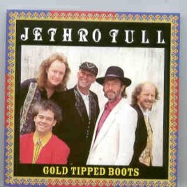 Jethro Tull - Gold Tipped Boots front cover