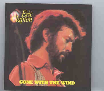 Eric Clapton – Gone With The Wind ( Live in Baltimore ) front cover Eric Clapton - Gone With The Wind ( Live in Baltimore ) front cover
