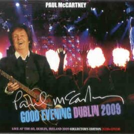 Paul McCartney - Good Evening Dublin ( 2 CD + 1 DVD SET ) ( 02 Dublin , Ireland , December 20th , 2009 ) front cover